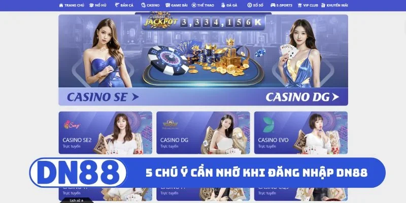 5 chú ý cần nhớ khi tiến hành đăng nhập DN88