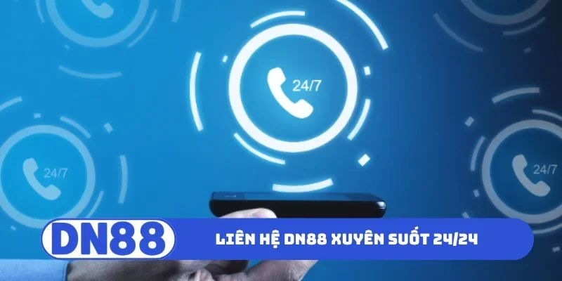 Liên hệ DN88 xuyên suốt 24/24